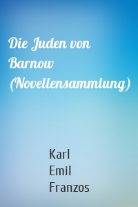 Die Juden von Barnow (Novellensammlung)