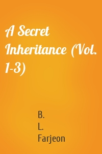 A Secret Inheritance (Vol. 1-3)