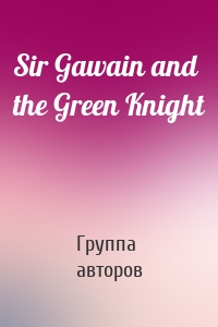Sir Gawain and the Green Knight