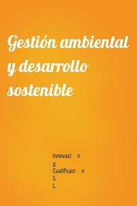 Gestión ambiental y desarrollo sostenible