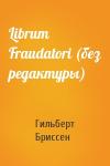 Гильберт Бриссен - Librum Fraudatori (без редактуры)