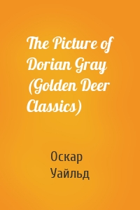 The Picture of Dorian Gray (Golden Deer Classics)