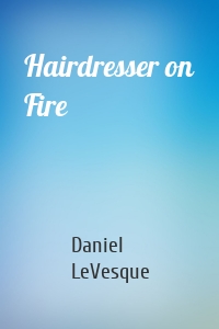 Hairdresser on Fire