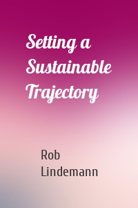 Setting a Sustainable Trajectory