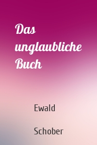 Das unglaubliche Buch