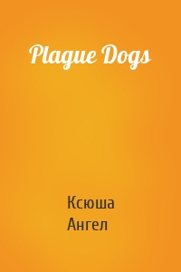 Plague Dogs