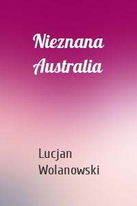Nieznana Australia