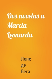 Dos novelas a Marcia Leonarda