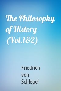 The Philosophy of History (Vol.1&2)