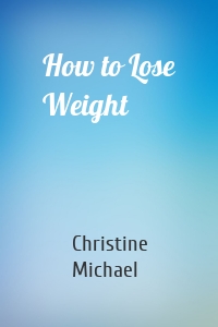 How to Lose Weight