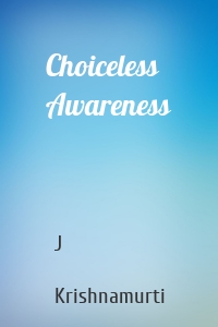 Choiceless Awareness