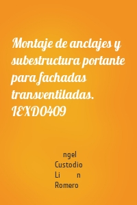 Montaje de anclajes y subestructura portante para fachadas transventiladas. IEXD0409