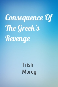 Consequence Of The Greek's Revenge