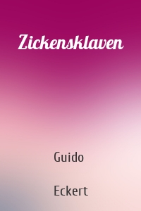 Zickensklaven