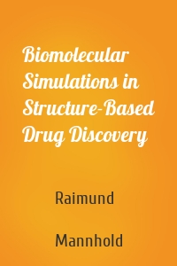 Biomolecular Simulations in Structure-Based Drug Discovery