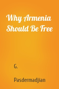 Why Armenia Should Be Free