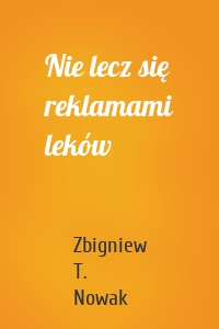 Nie lecz się reklamami leków