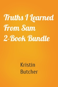 Truths I Learned From Sam 2-Book Bundle