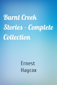 Burnt Creek Stories – Complete Collection