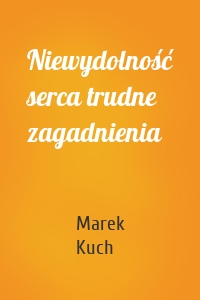 Niewydolność serca trudne zagadnienia