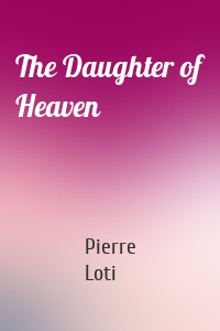 The Daughter of Heaven