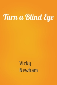 Turn a Blind Eye