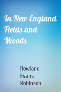 In New England Fields and Woods