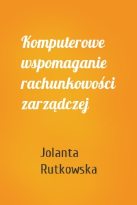 Komputerowe wspomaganie rachunkowości zarządczej