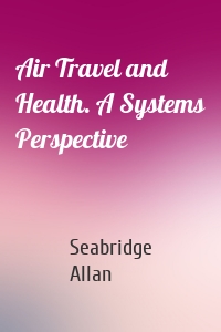Air Travel and Health. A Systems Perspective