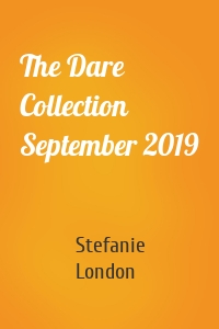 The Dare Collection September 2019