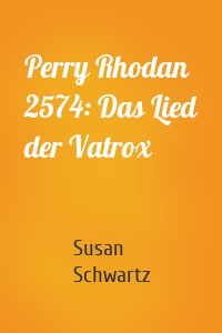 Perry Rhodan 2574: Das Lied der Vatrox