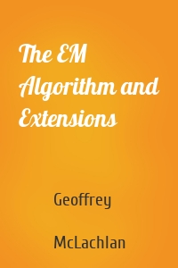 The EM Algorithm and Extensions