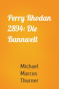 Perry Rhodan 2894: Die Bannwelt