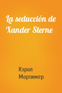 La seducción de Xander Sterne