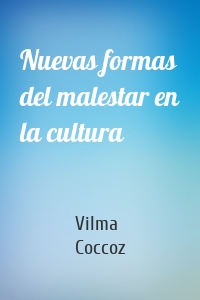 Nuevas formas del malestar en la cultura