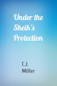 Under the Sheik's Protection