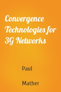 Convergence Technologies for 3G Networks