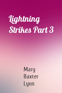Lightning Strikes Part 3