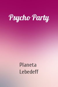 Psycho Party