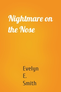 Nightmare on the Nose