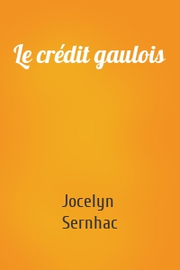 Le crédit gaulois