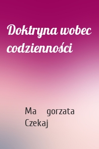 Doktryna wobec codzienności