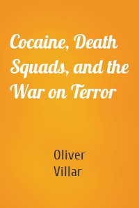 Cocaine, Death Squads, and the War on Terror