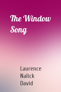 The Window Song