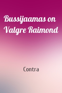 Bussijaamas on Valgre Raimond