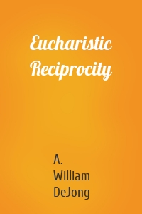 Eucharistic Reciprocity