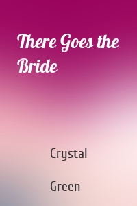 There Goes the Bride