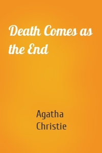 Death Comes as the End
