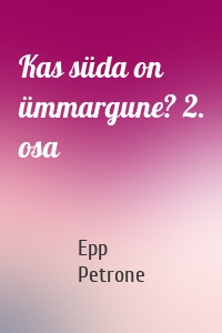 Kas süda on ümmargune? 2. osa