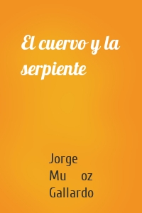 El cuervo y la serpiente